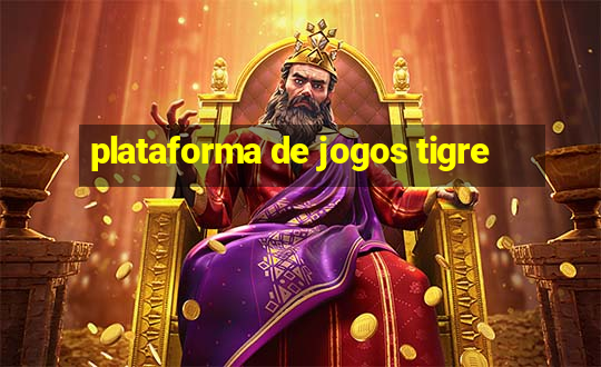 plataforma de jogos tigre