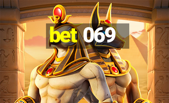 bet 069