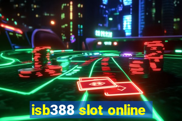 isb388 slot online