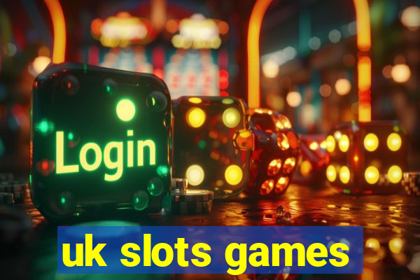 uk slots games