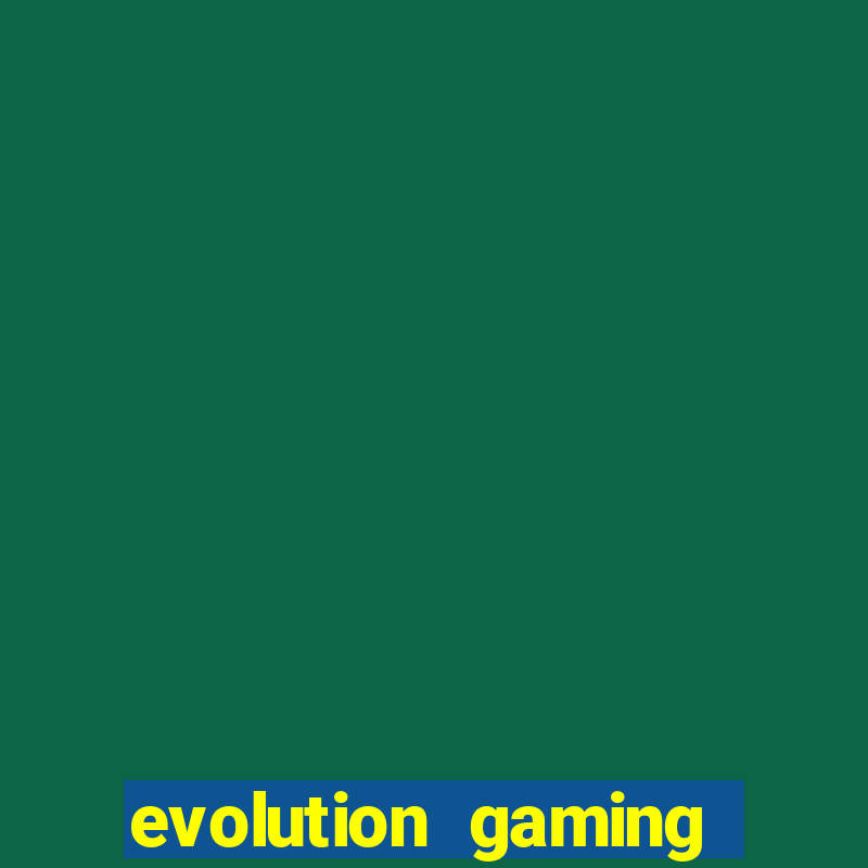 evolution gaming casino site