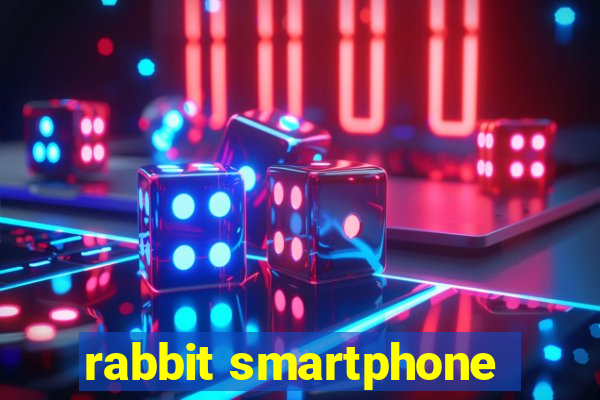 rabbit smartphone