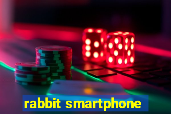 rabbit smartphone