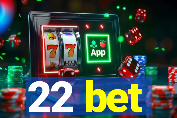 22 bet