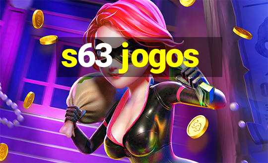 s63 jogos