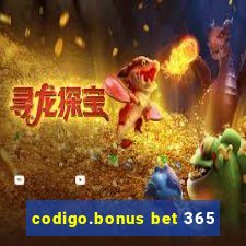 codigo.bonus bet 365