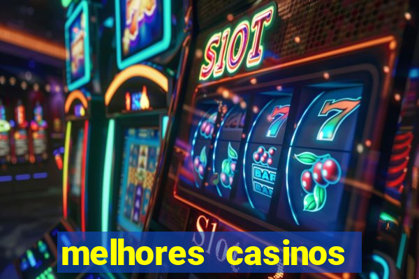 melhores casinos online 2024