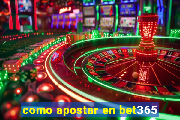 como apostar en bet365