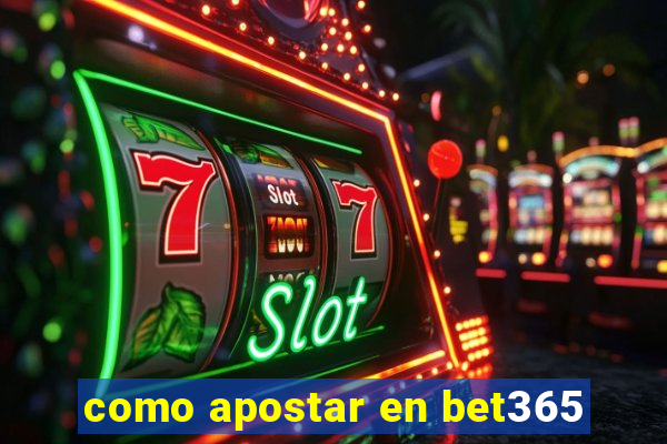 como apostar en bet365