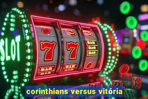 corinthians versus vitória