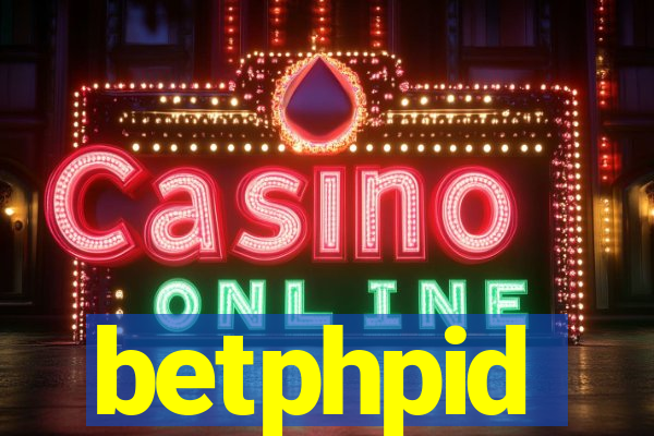 betphpid