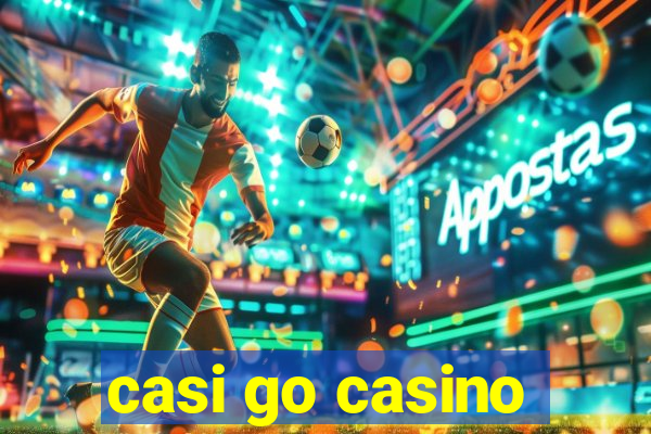 casi go casino