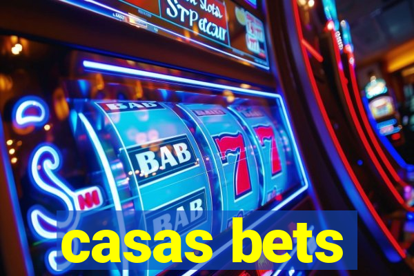 casas bets