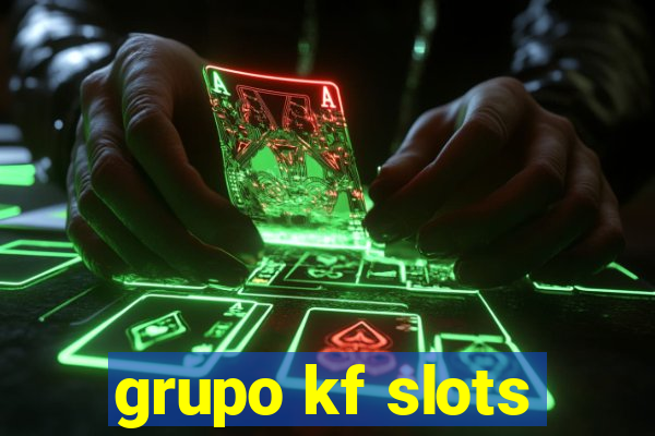 grupo kf slots