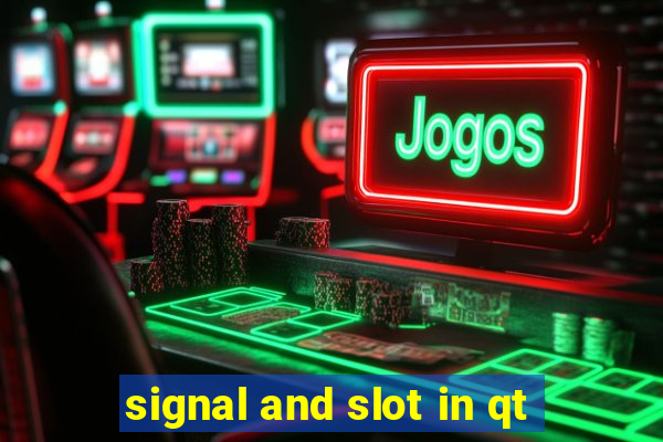 signal and slot in qt