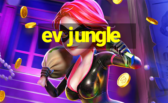 ev jungle