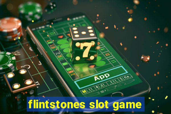 flintstones slot game