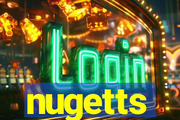 nugetts