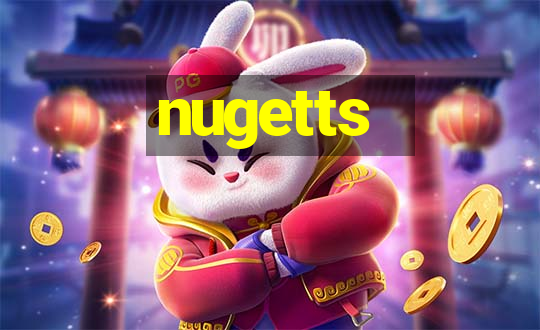 nugetts