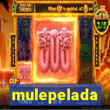 mulepelada