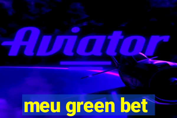 meu green bet