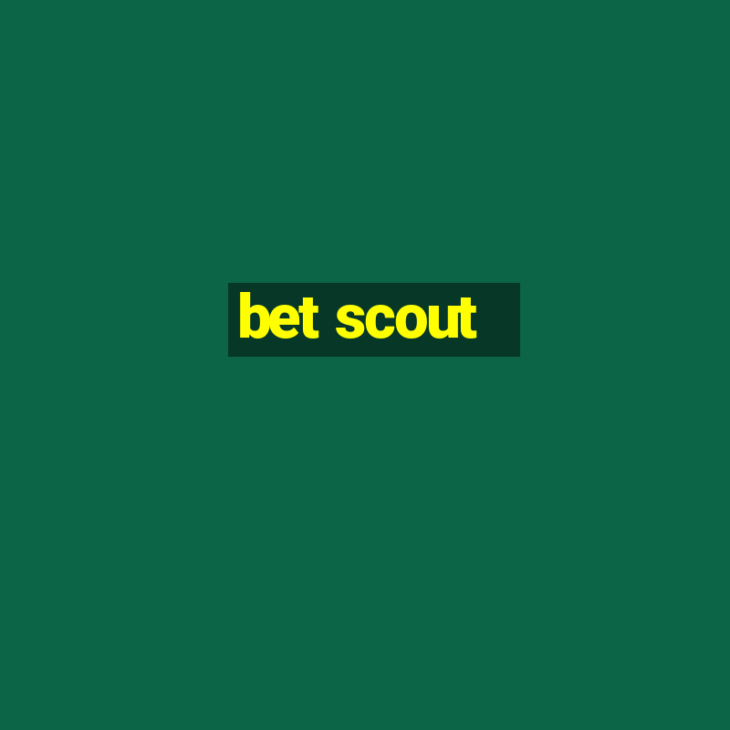 bet scout