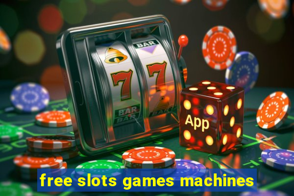 free slots games machines