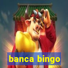 banca bingo