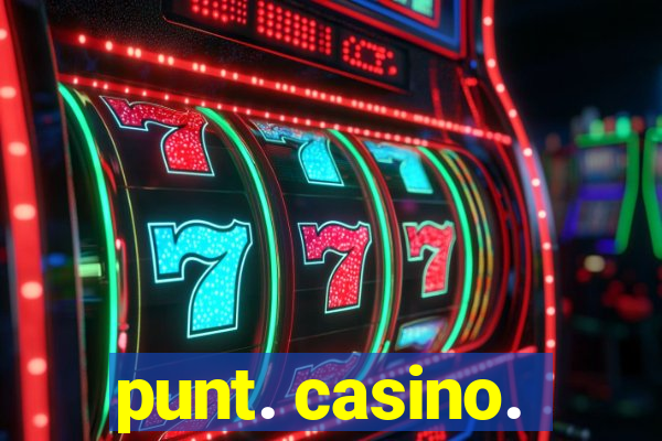 punt. casino.