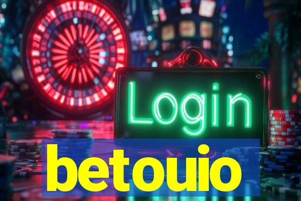 betouio