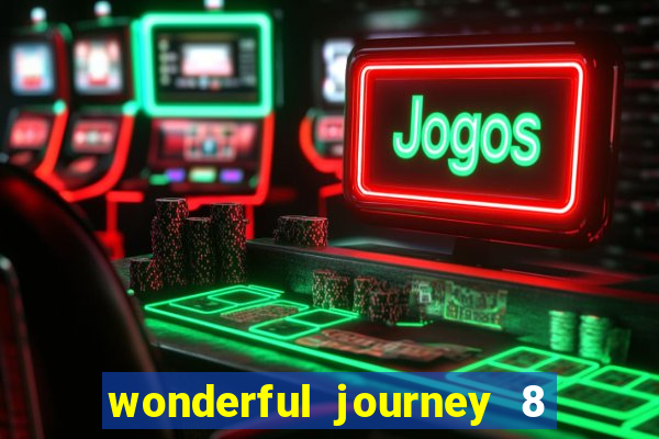 wonderful journey 8 slot paga mesmo