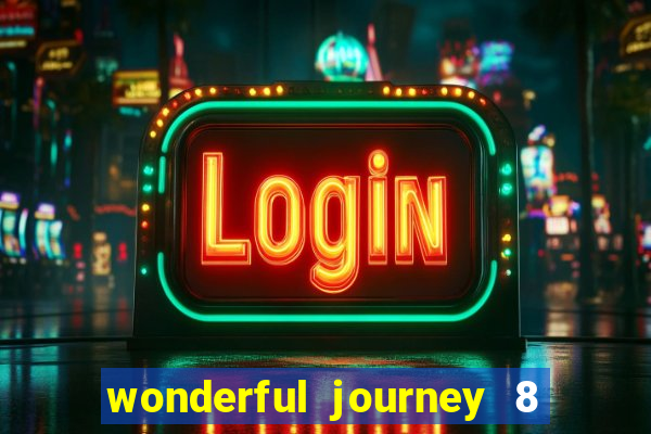 wonderful journey 8 slot paga mesmo