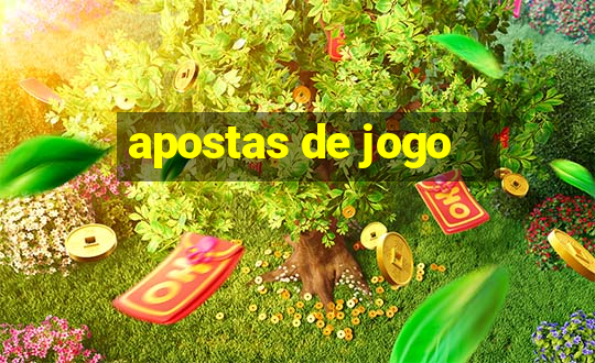 apostas de jogo