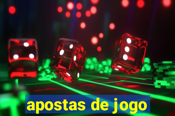 apostas de jogo