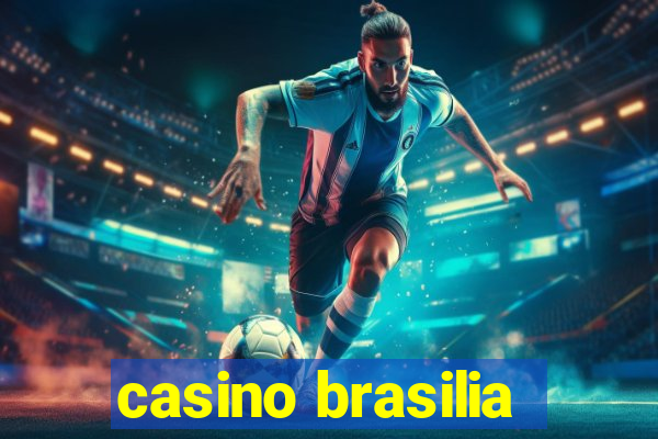 casino brasilia