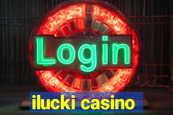 ilucki casino