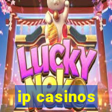 ip casinos