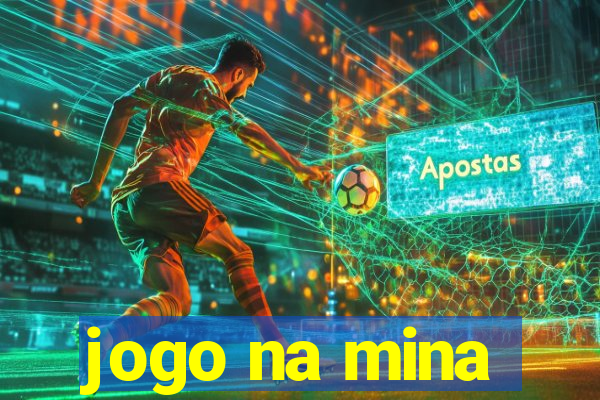 jogo na mina