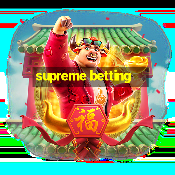 supreme betting