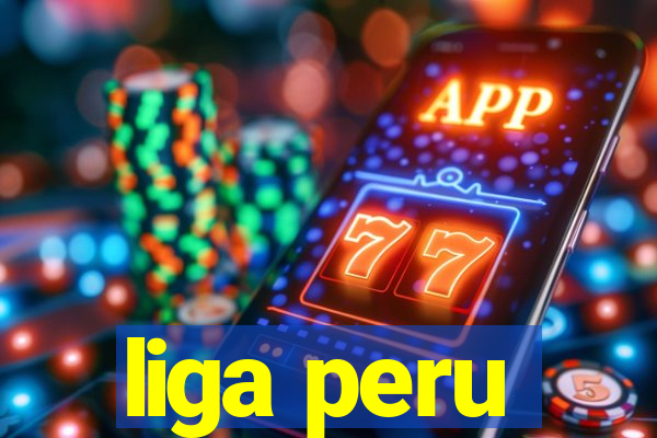 liga peru