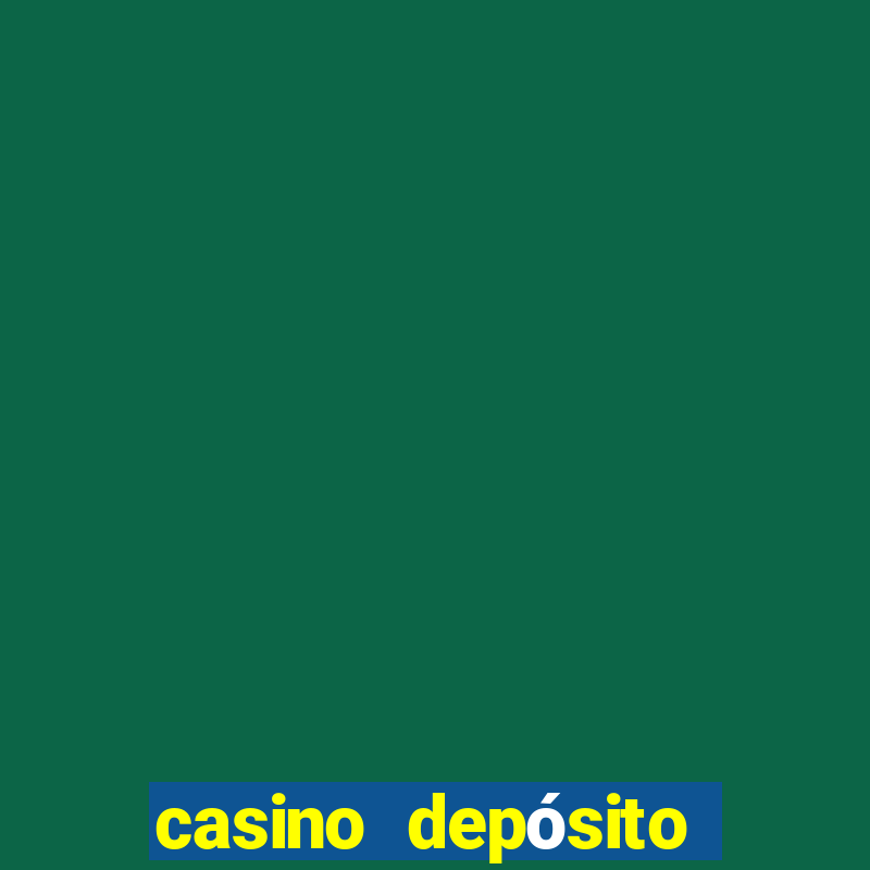 casino depósito mínimo 1 euro