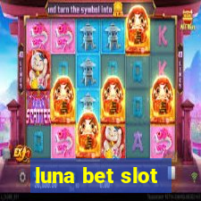 luna bet slot