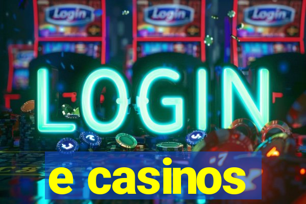 e casinos