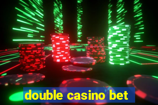 double casino bet