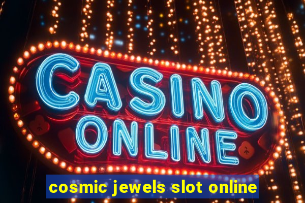 cosmic jewels slot online