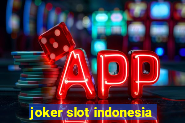 joker slot indonesia