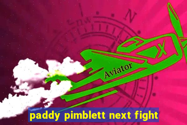 paddy pimblett next fight