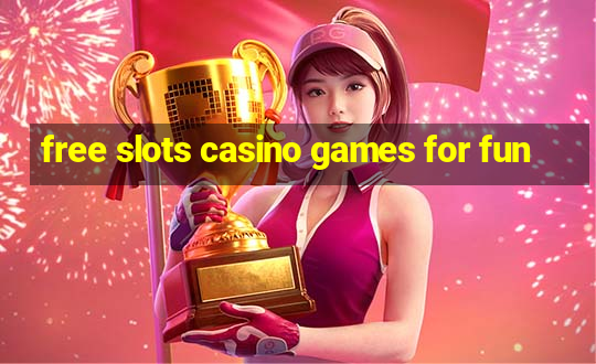 free slots casino games for fun