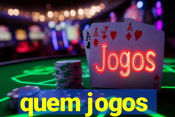 quem jogos