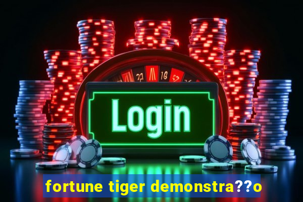 fortune tiger demonstra??o